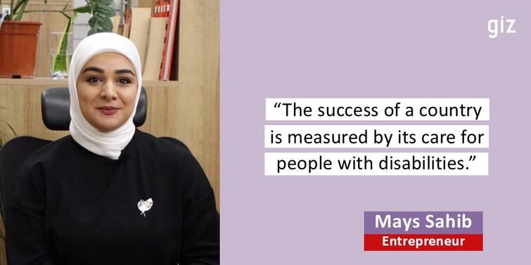 Portait of Mays Sahib and a quote stating "The success of a country is measured by its care for people with disabilities".